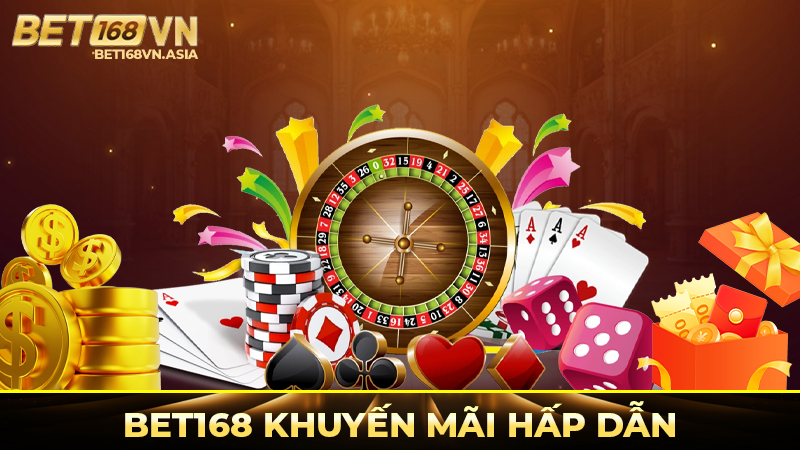 Bet168 chương trình khuyến mãi xịn xò nhất 2025