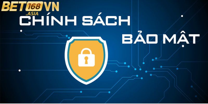 Khái niệm chính sách bảo mật BET168VN